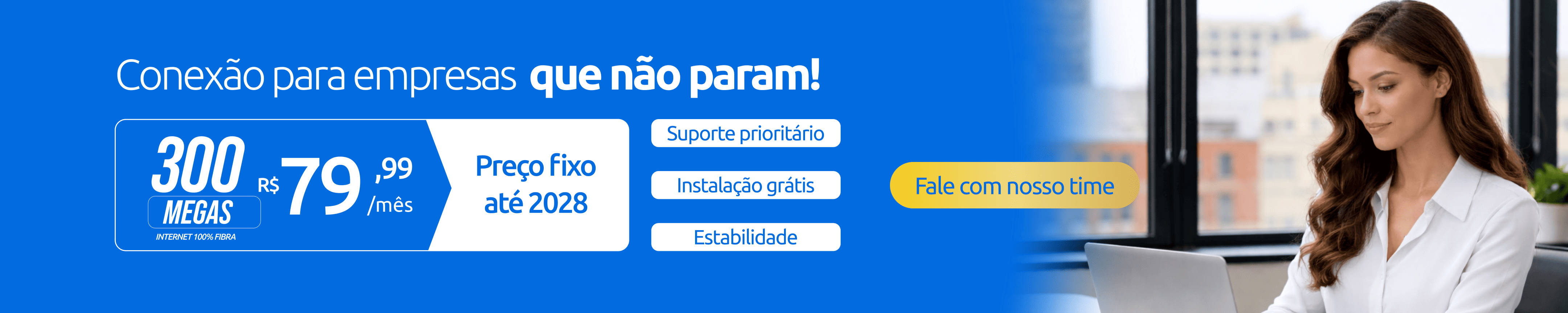 Conexão para empresas que não param